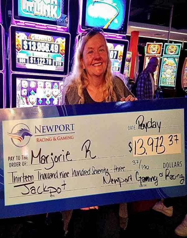 Marjorie, a winner at Newport Racing and Gaming won a $13k jackpot